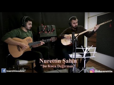 Nurettin ŞAHİN | Şu Koca Değirmen [ © Official Video 2022 ]