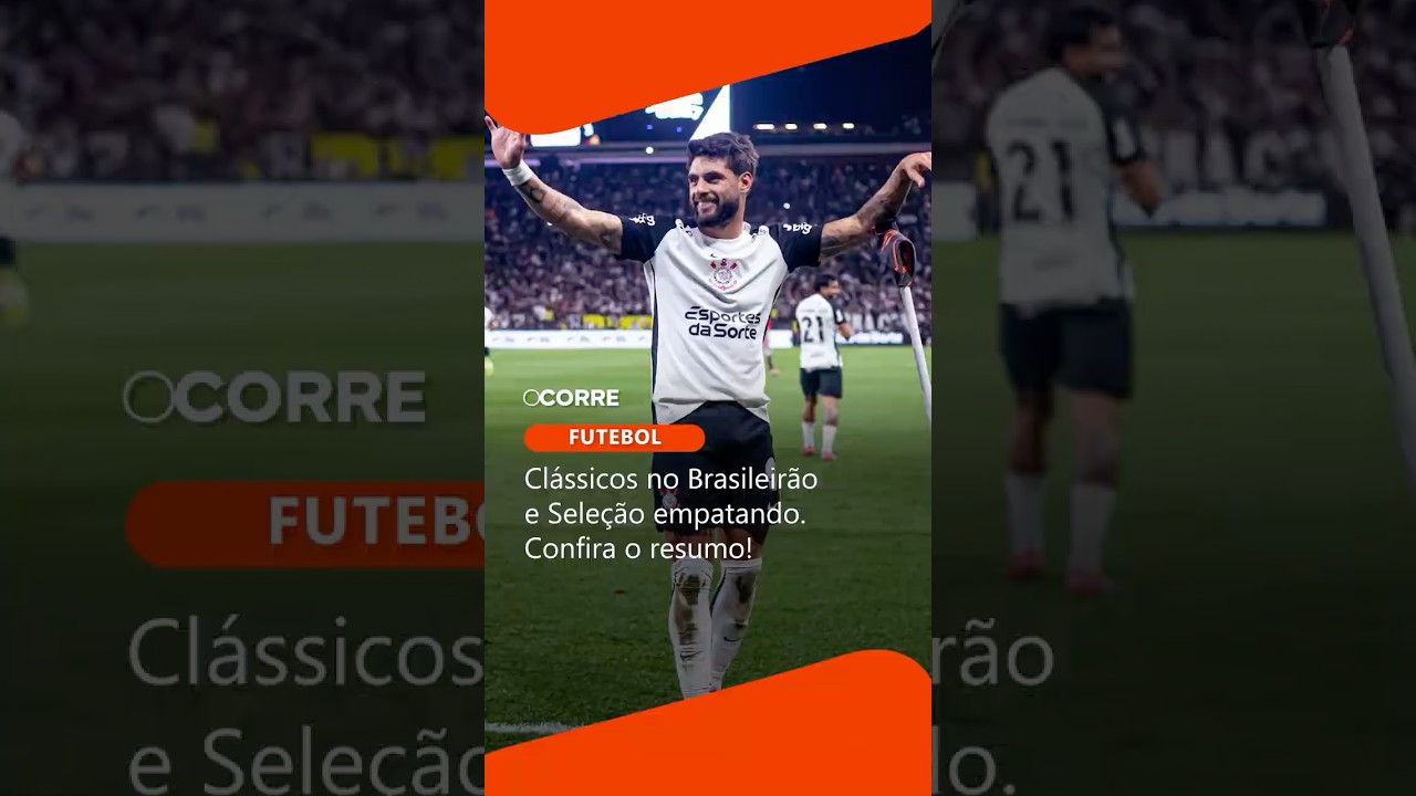 Resumo de futebol - Clássicos no Brasileirão e seleção empatando. Confira o resumo.