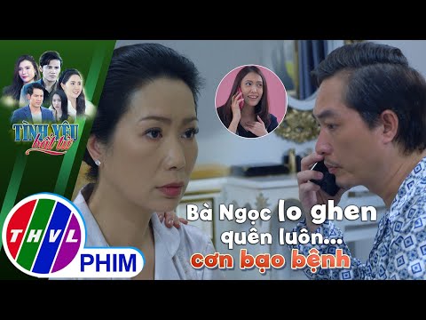 Người xưa của chồng trở về, bà Ngọc lo ghen quên luôn... cơn bạo bệnh | TÌNH YÊU BẤT TỬ