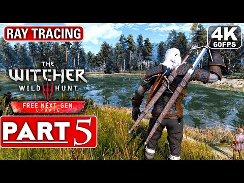 THE WITCHER 3 Next Gen Upgrade Gameplay Walkthrough Part 5 FULL GAME [4K 60FPS PC] - No Commentary