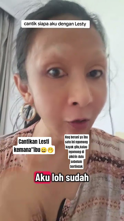 mohon maaf ibu cantikan Lesti kemana