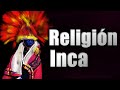 Documental: Religión Inca, Huacas y divinidades