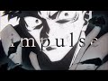 【複合MAD】 impulse イヤホン推奨 1080p対応 ※音量注意
