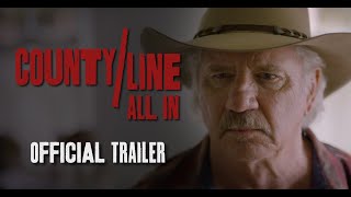 Official Trailer | County Line: All In