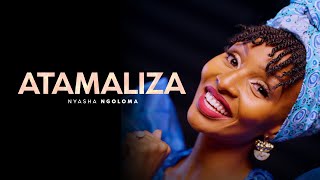 Atamaliza - Eve Nyasha Ngoloma (Official 4k Video) by Nyasha Ngoloma 31,959 views 1 year ago 5 minutes, 54 seconds