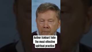 Author Eckhart Tolle: The most effective spiritual practice #eckharttolle #gratitude