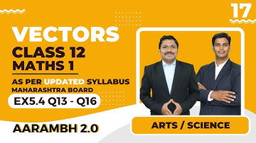 Chp.5 Vectors Lec 17 | AARAMBH 2.0 Batch | HSC Board | Maharashtra | Dinesh Sir