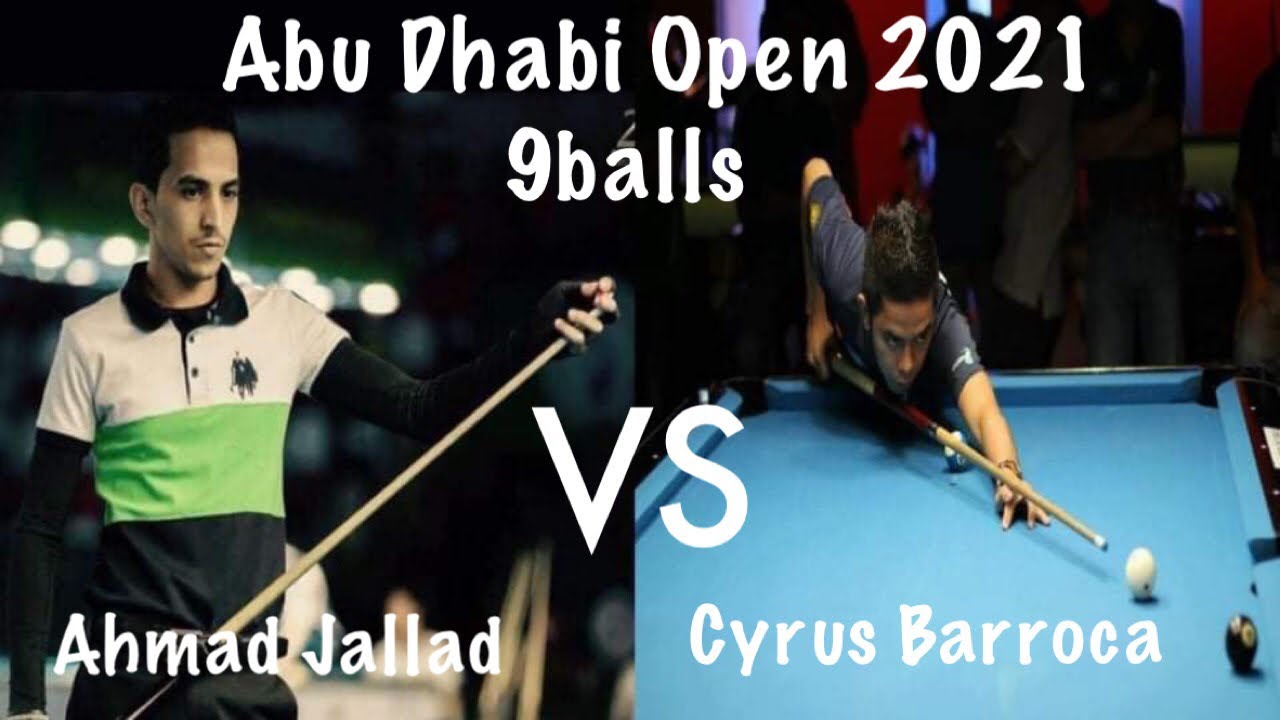 Abu Dhabi Open 2021 || Ahmad Jallad 🆚 Cyrus Barroca || 9balls Race 9 || Tournament 💪
