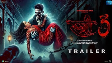 Stree 3 - Trailer | Shraddha Kapoor | Akshay Kumar Rajkumar Rao Pankaj T | Dinesh V| Stree 3