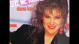DANA KAY - GIVE ME YOUR BODY (Extended) (Dance 1988)