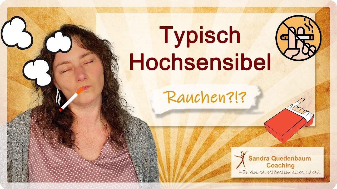 🦋 Hochsensible Personen (HSP) und Rauchen