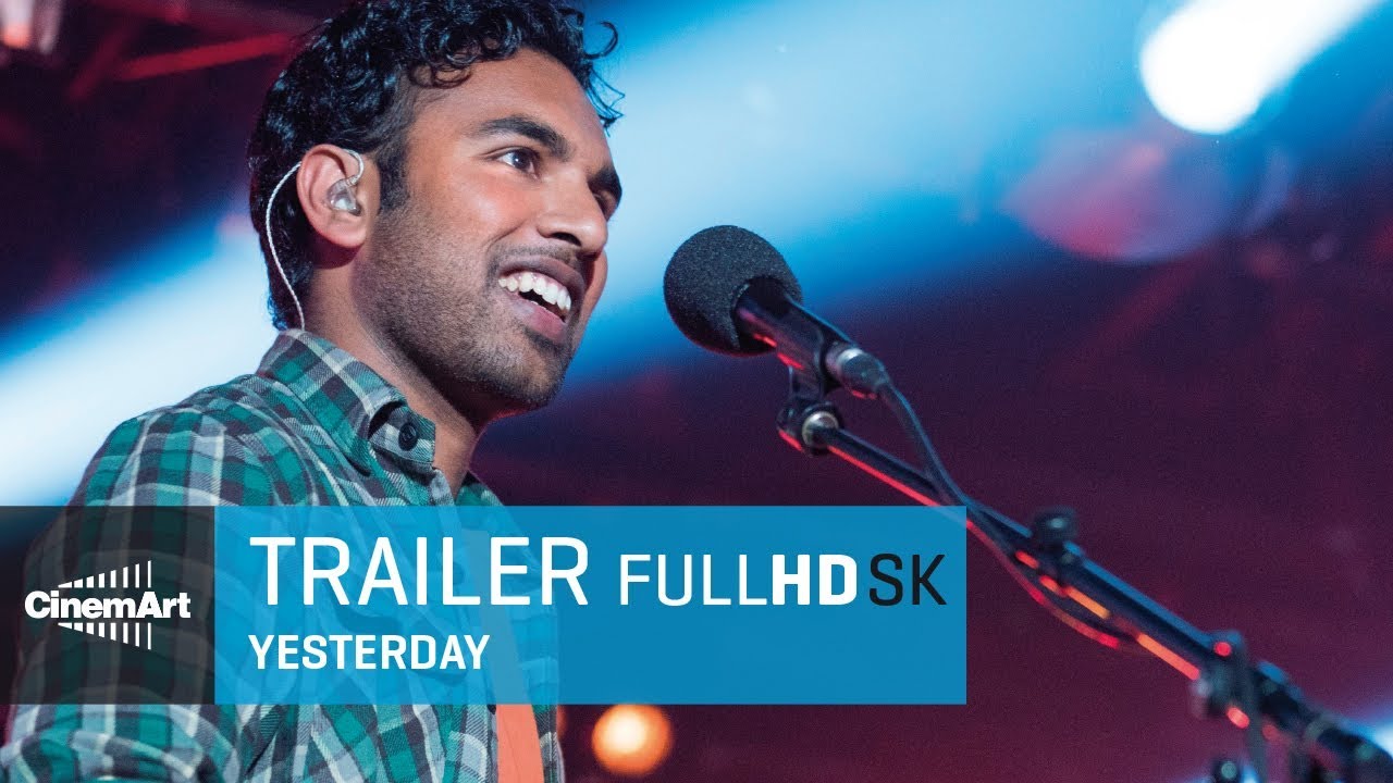 YESTERDAY (2019 ) oficiálny HD trailer [ SK tit]
