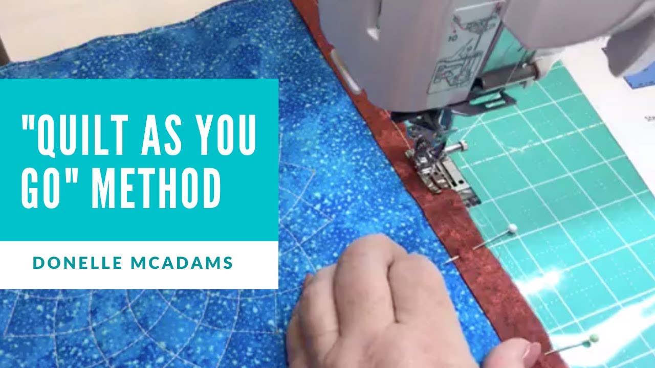 Quilt As You Go Method (June 20, 2020)