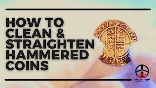 How To Clean & Straighten Hammered Coins  My Guide