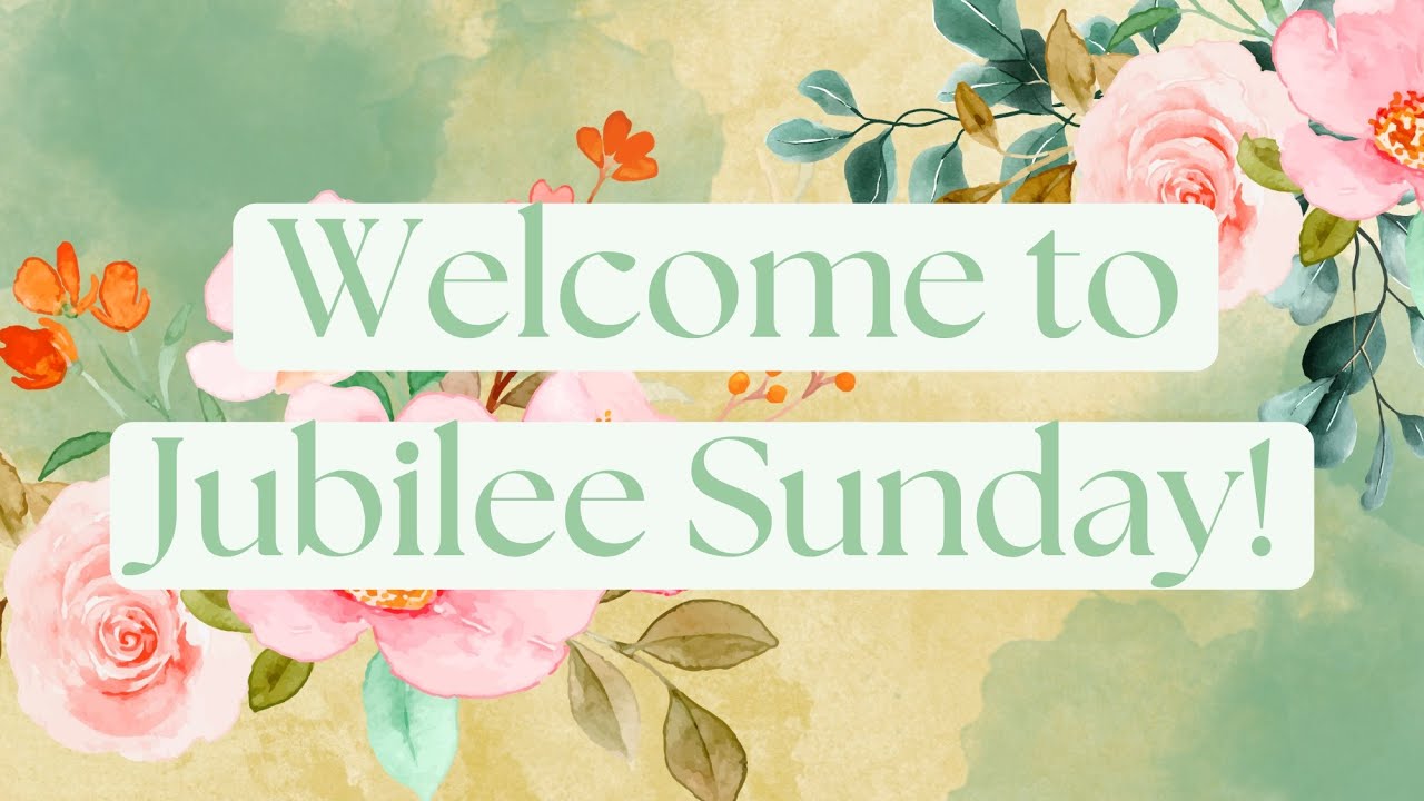 Jubilee Sunday YouTube