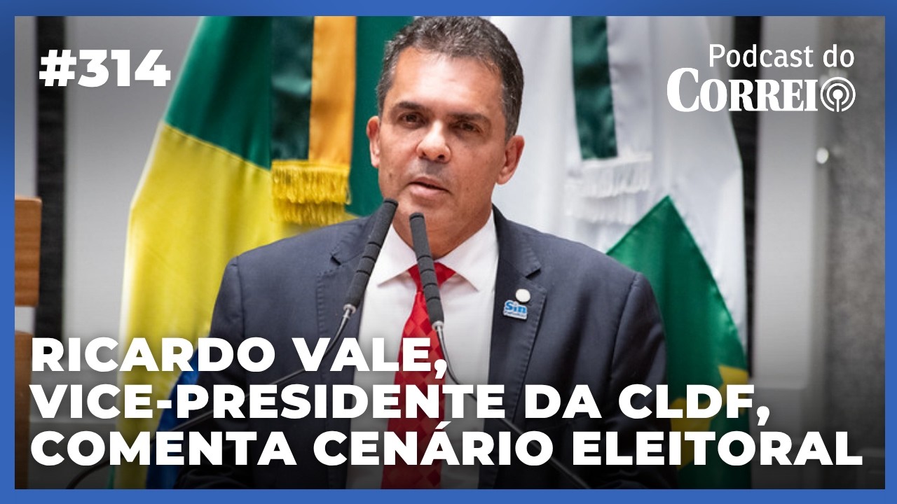 VICE-PRESIDENTE DA CLDF, RICARDO VALE REPERCUTE CORRIDA ELEITORAL E CENÁRIO PARA AS URNAS NO DF - 