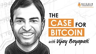 BTC002: The Case For Bitcoin w/ Vijay Boyapati