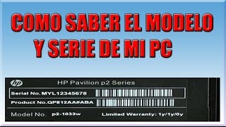 Como Saber el Modelo y Serial de mi PC o Laptop Muy Facil - YouTube