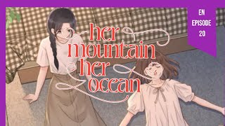 Her Mountain, Her Ocean [Episode 20] English-Sub