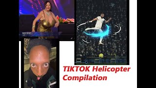 Helicopter Helicopter Best of Tik Tok Compilation 🚁