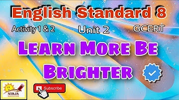 Engish Std 8  Learn More Be Brighter  |  Activity 1 &  2  | Unit 2 GCERT  | Nirja Educartion