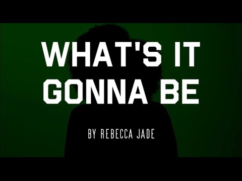 Rebecca Jade - What's It Gonna Be [Official Music Video]