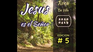 Roca de Vida 2020 0419. Edicion # 5