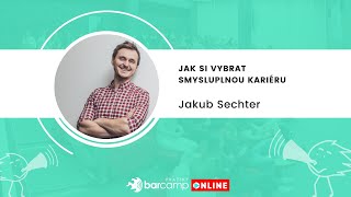 Jakub Sechter: Jak si vybrat smysluplnou kariéru