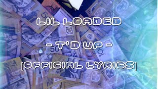 Lil Loaded - T’d  Up (Official Lyrics)