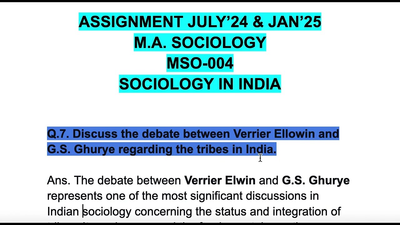 SOLVED MSO-004 ASSIGNMENT JULY’24&JAN’25 Debate b/w Verrier Elwin & G.S. Ghurye on tribes in India