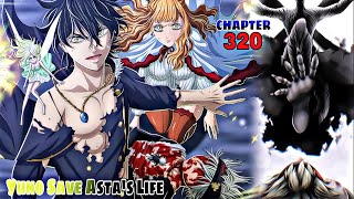 The Root Cause| Yuno Save Asta| Lucifero Try To Kill Asta| Black Clover Manga 320| Animebuff