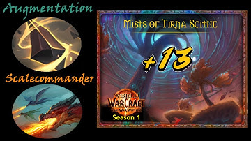 S1, +13 Mists of Tirna Scithe - Augmentation/Scalecommander Evoker PoV (2024-11-16)