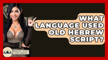 What Language Used Old Hebrew Script? - Middle East Explorers