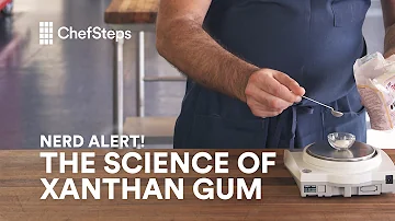ChefSteps Nerd Alert: All About Xanthan Gum
