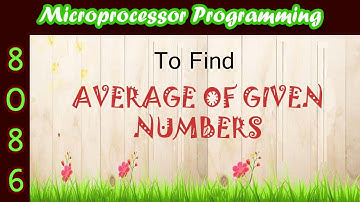 Average of given series of N Numbers using 8086 Microprocessor