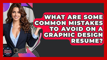 What Are Some Common Mistakes To Avoid On A Graphic Design Resume? - Graphic Design Nerd