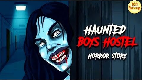 Haunted Boys Hostel || Hindi Horror Stories 😱😱 || Hindi Kahaniya || हिंदी डरावनी कहानी