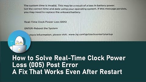 How to Solve Real-Time Clock Power Loss (005) Post Error - A Fix That Works Even After Restart