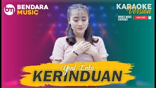 KERINDUAN - YENI INKA - OM ADELLA - (KARAOKE VERSION)