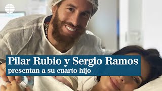 Pilar Rubio Y Sergio Ramos Presentan A Su Cuarto Hijo, Máximo Adriano