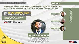 Prompt Injection no ecossistema jurídico digital: riscos, responsabilidade e proteção de dados