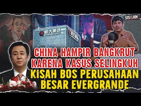 CHINA HAMPIR BANGKRUT KARENA KASUS SELINGKUH ! RUNTUHNYA EVERGRANDE