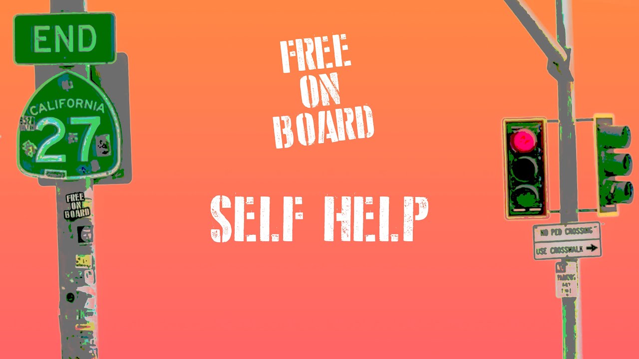 “Self Help” (AUDIO) - Third Times - FREE ON BOARD