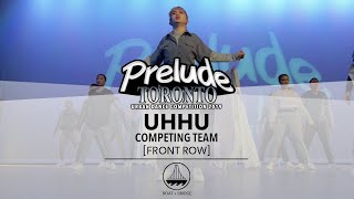 UHHU [FRONT ROW] || PRELUDE TORONTO 2019 || #PRELUDETO2019