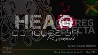 Cross Roads Riddim Mix 2011 [Head Concussion Records] (Brand New May 2011)