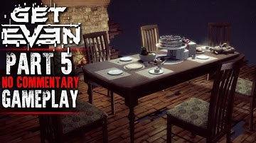 Get Even Part 5 Psychological Horror Gameplay Walkthrough