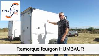 Gamme de Remorques HUMBAUR fourgon isolee isotherme simple double essieux - FRANSSEN REMORQUES