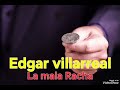 La mala racha...Edgar villarreal "El cache"