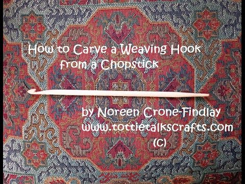 How to carve a weaving hook