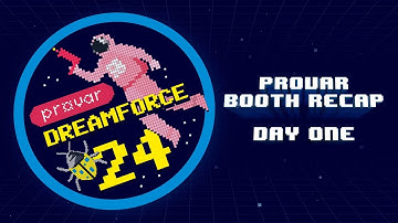 Dreamforce 2024 - Provar Booth Recap - Day One